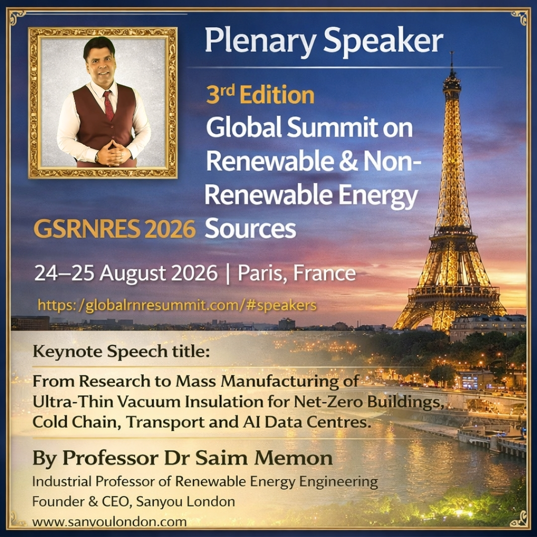 Plenary Speaker Dr Saim Memon Paris France Mass Manufacturing Vacuum Insulation GSRNRES 2026